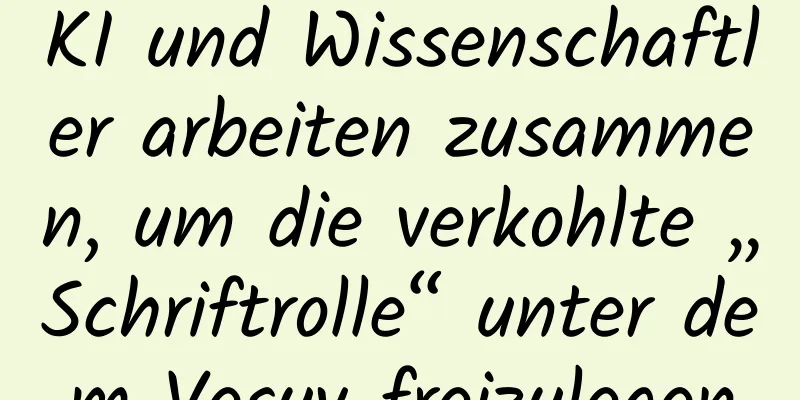 KI und Wissenschaftler arbeiten zusammen, um die verkohlte „Schriftrolle“ unter dem Vesuv freizulegen