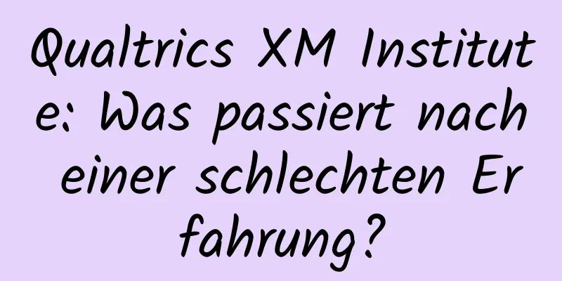 Qualtrics XM Institute: Was passiert nach einer schlechten Erfahrung?