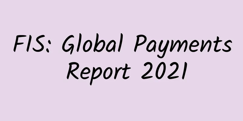 FIS: Global Payments Report 2021