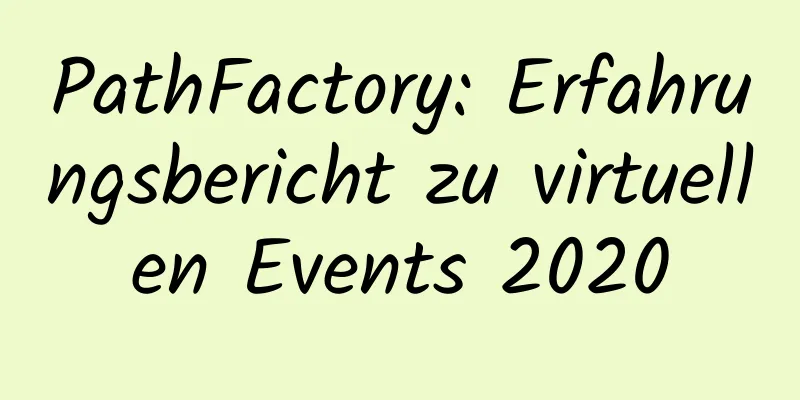 PathFactory: Erfahrungsbericht zu virtuellen Events 2020