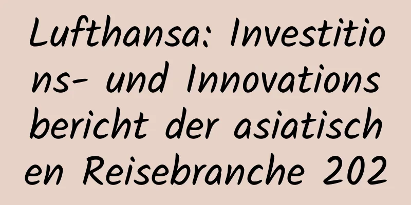 Lufthansa: Investitions- und Innovationsbericht der asiatischen Reisebranche 2020