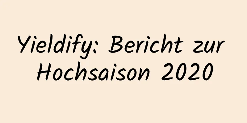 Yieldify: Bericht zur Hochsaison 2020
