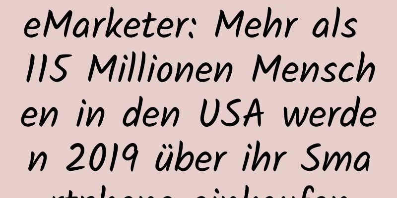 eMarketer: Mehr als 115 Millionen Menschen in den USA werden 2019 über ihr Smartphone einkaufen