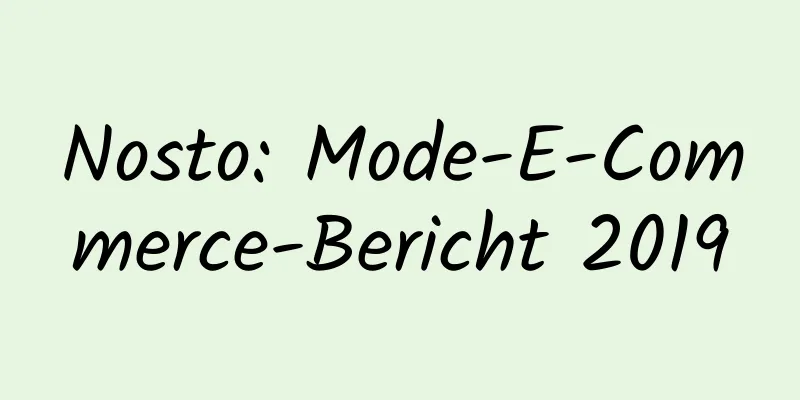 Nosto: Mode-E-Commerce-Bericht 2019