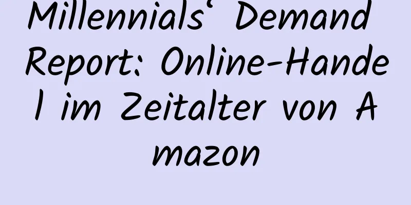 Millennials‘ Demand Report: Online-Handel im Zeitalter von Amazon