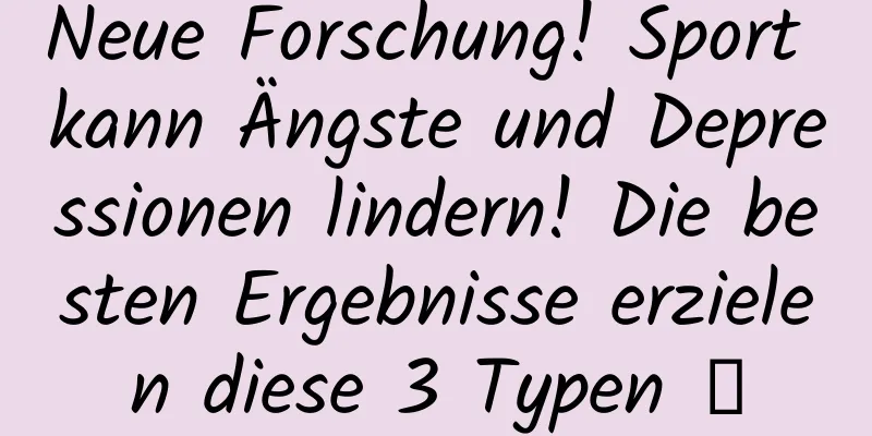 Neue Forschung! Sport kann Ängste und Depressionen lindern! Die besten Ergebnisse erzielen diese 3 Typen →