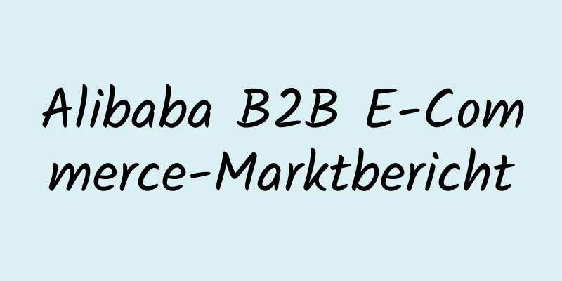 Alibaba B2B E-Commerce-Marktbericht
