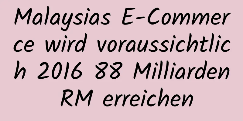 Malaysias E-Commerce wird voraussichtlich 2016 88 Milliarden RM erreichen