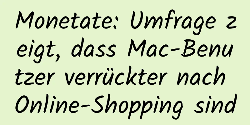 Monetate: Umfrage zeigt, dass Mac-Benutzer verrückter nach Online-Shopping sind