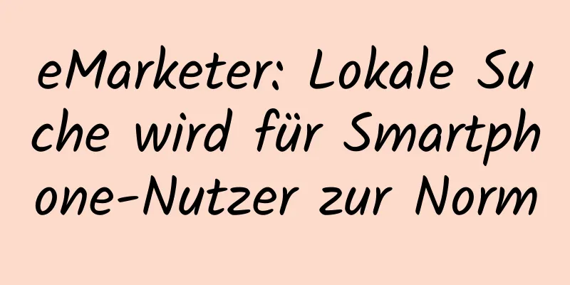 eMarketer: Lokale Suche wird für Smartphone-Nutzer zur Norm