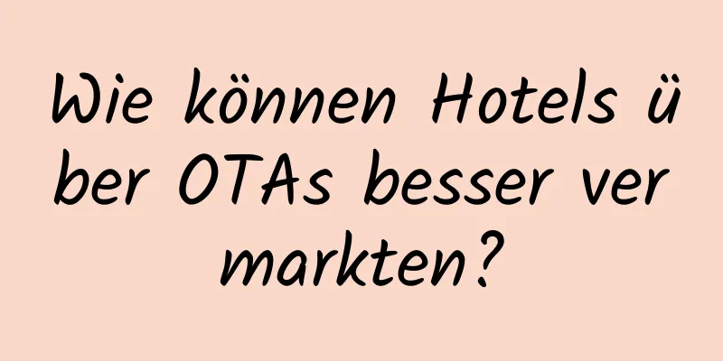 Wie können Hotels über OTAs besser vermarkten?