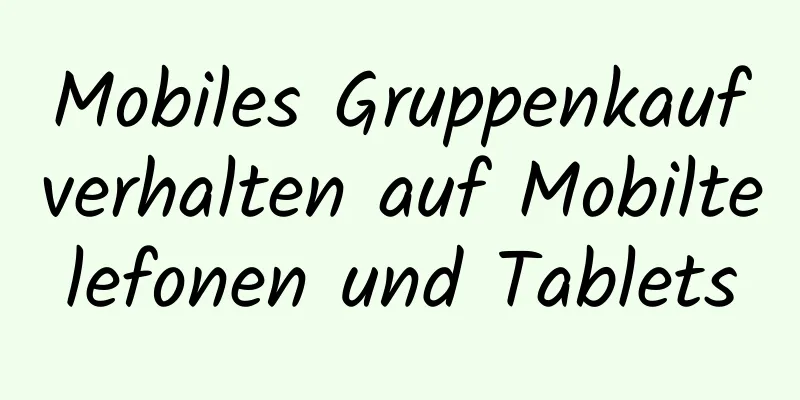 Mobiles Gruppenkaufverhalten auf Mobiltelefonen und Tablets