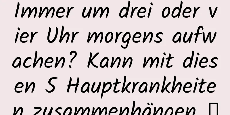 Immer um drei oder vier Uhr morgens aufwachen? Kann mit diesen 5 Hauptkrankheiten zusammenhängen →
