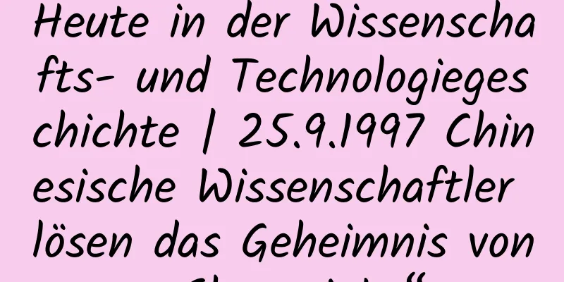 Heute in der Wissenschafts- und Technologiegeschichte | 25.9.1997 Chinesische Wissenschaftler lösen das Geheimnis von „Shangri-La“