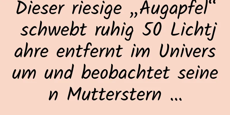 Dieser riesige „Augapfel“ schwebt ruhig 50 Lichtjahre entfernt im Universum und beobachtet seinen Mutterstern …
