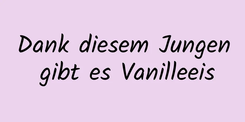 Dank diesem Jungen gibt es Vanilleeis