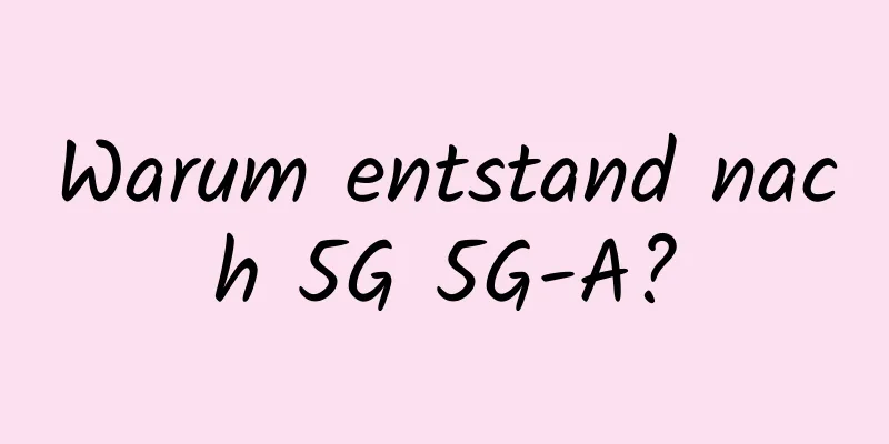 Warum entstand nach 5G 5G-A?