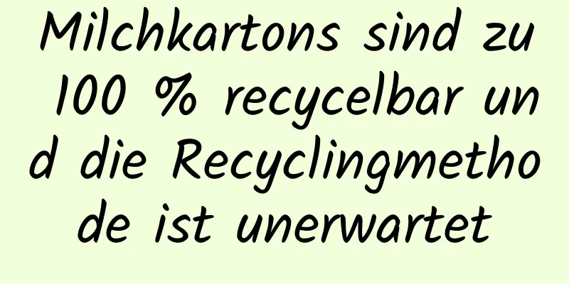 Milchkartons sind zu 100 % recycelbar und die Recyclingmethode ist unerwartet