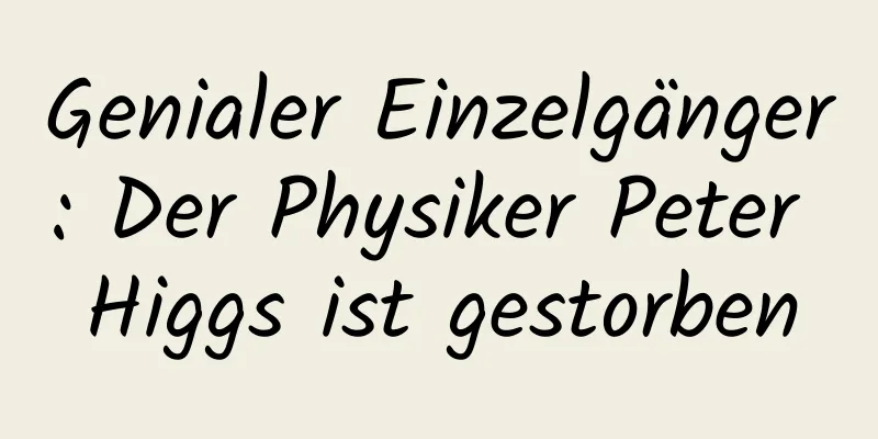 Genialer Einzelgänger: Der Physiker Peter Higgs ist gestorben