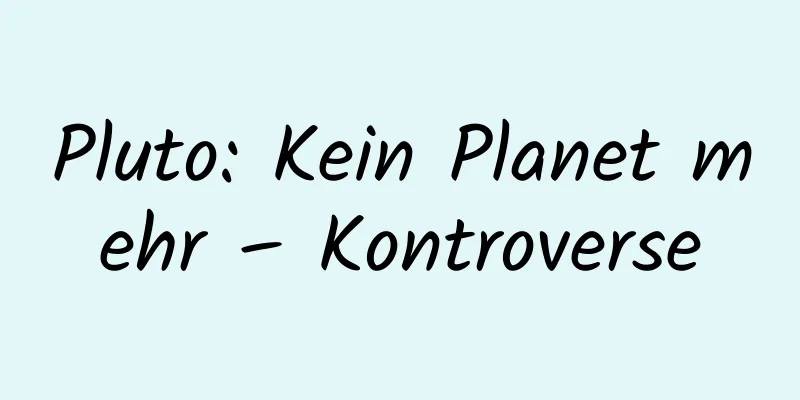 Pluto: Kein Planet mehr – Kontroverse