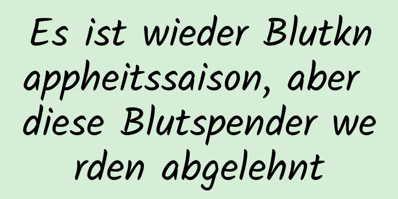Es ist wieder Blutknappheitssaison, aber diese Blutspender werden abgelehnt