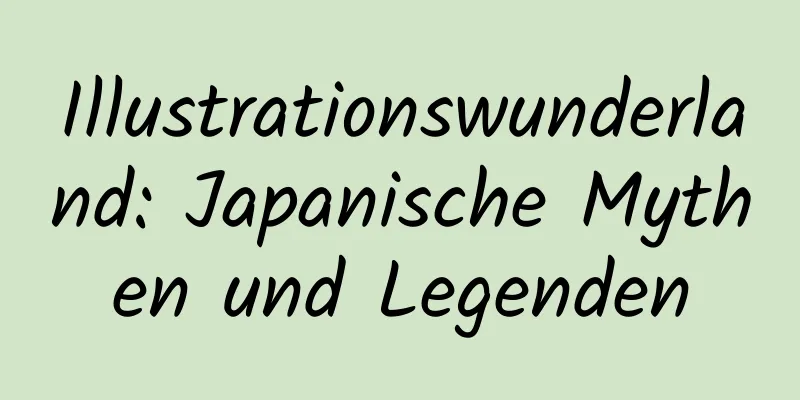 Illustrationswunderland: Japanische Mythen und Legenden