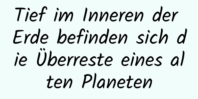 Tief im Inneren der Erde befinden sich die Überreste eines alten Planeten