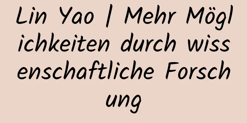 Lin Yao | Mehr Möglichkeiten durch wissenschaftliche Forschung