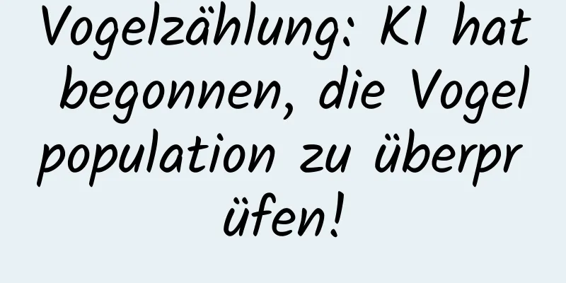 Vogelzählung: KI hat begonnen, die Vogelpopulation zu überprüfen!