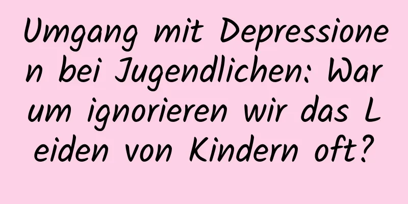 Umgang mit Depressionen bei Jugendlichen: Warum ignorieren wir das Leiden von Kindern oft?