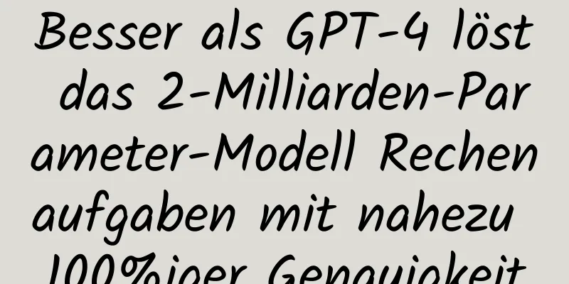 Besser als GPT-4 löst das 2-Milliarden-Parameter-Modell Rechenaufgaben mit nahezu 100%iger Genauigkeit