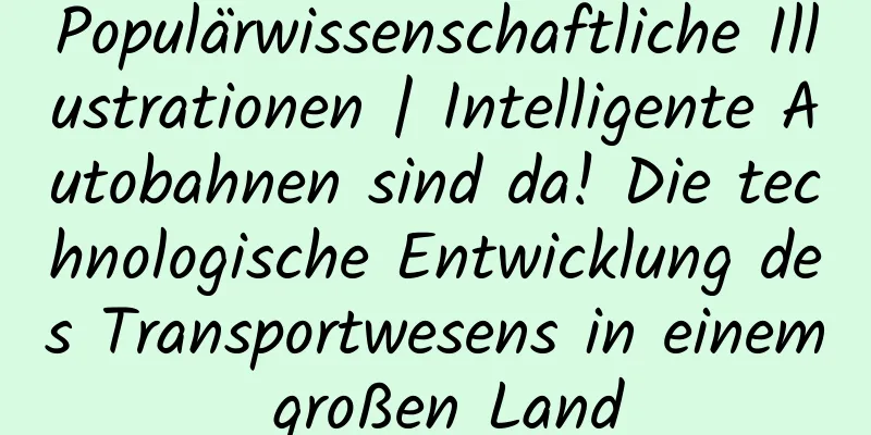 Populärwissenschaftliche Illustrationen | Intelligente Autobahnen sind da! Die technologische Entwicklung des Transportwesens in einem großen Land