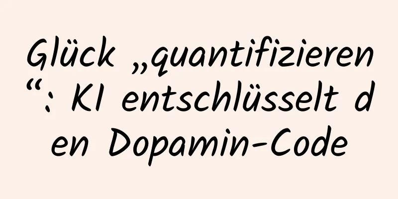 Glück „quantifizieren“: KI entschlüsselt den Dopamin-Code