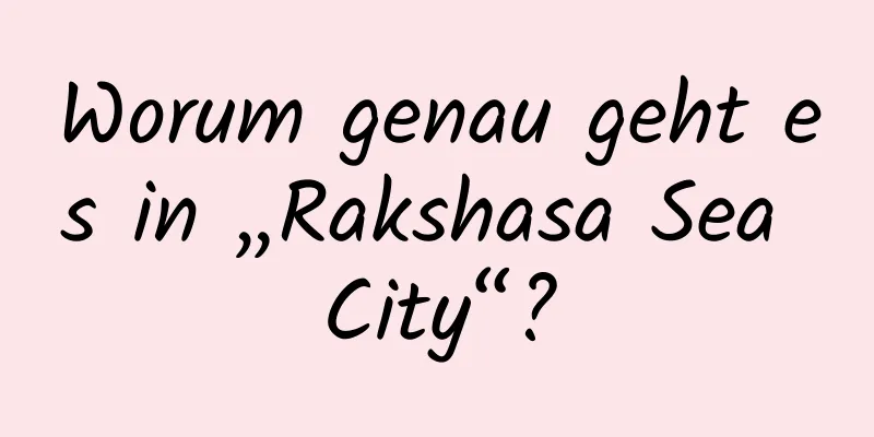 Worum genau geht es in „Rakshasa Sea City“?