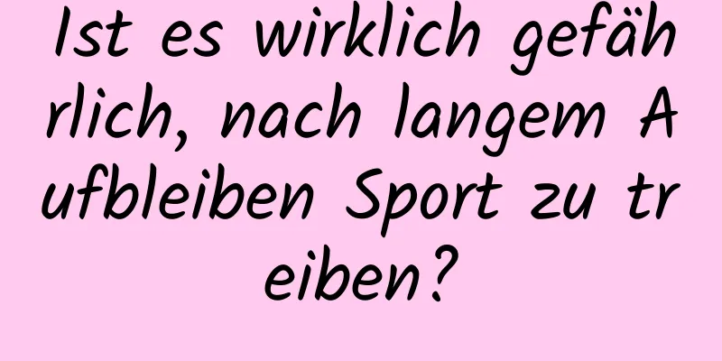 Ist es wirklich gefährlich, nach langem Aufbleiben Sport zu treiben?