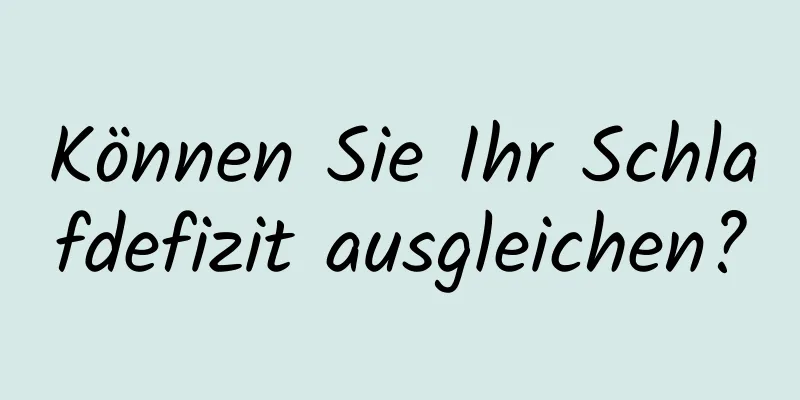 Können Sie Ihr Schlafdefizit ausgleichen?