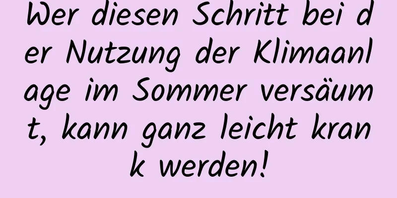 Wer diesen Schritt bei der Nutzung der Klimaanlage im Sommer versäumt, kann ganz leicht krank werden!