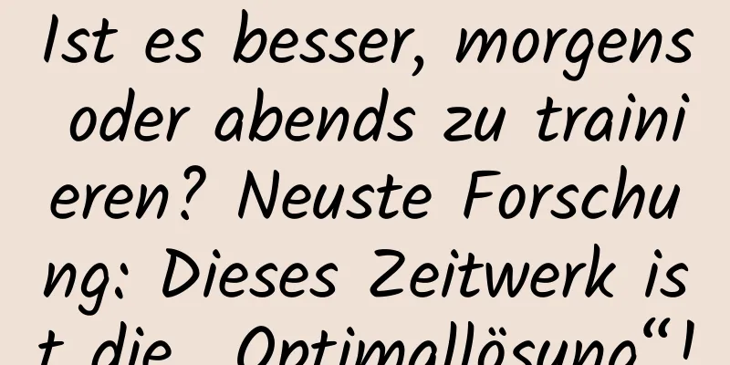 Ist es besser, morgens oder abends zu trainieren? Neuste Forschung: Dieses Zeitwerk ist die „Optimallösung“!