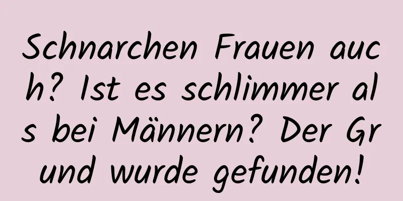 Schnarchen Frauen auch? Ist es schlimmer als bei Männern? Der Grund wurde gefunden!