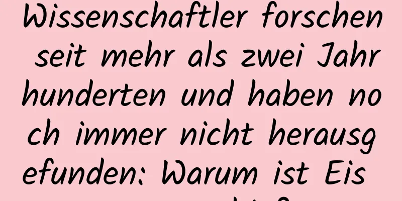 Wissenschaftler forschen seit mehr als zwei Jahrhunderten und haben noch immer nicht herausgefunden: Warum ist Eis so rutschig?