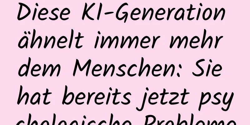 Diese KI-Generation ähnelt immer mehr dem Menschen: Sie hat bereits jetzt psychologische Probleme