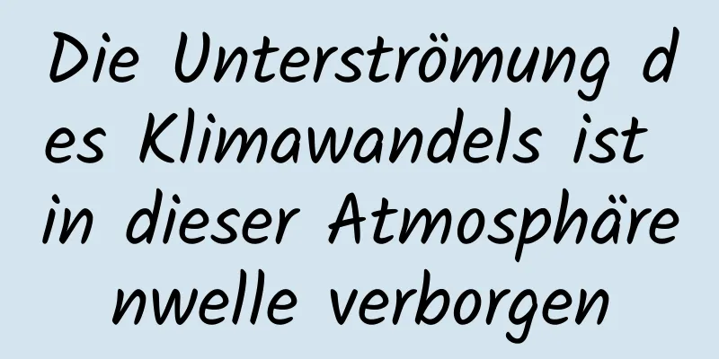Die Unterströmung des Klimawandels ist in dieser Atmosphärenwelle verborgen