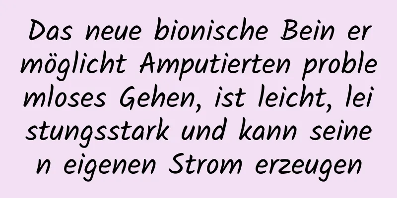 Das neue bionische Bein ermöglicht Amputierten problemloses Gehen, ist leicht, leistungsstark und kann seinen eigenen Strom erzeugen
