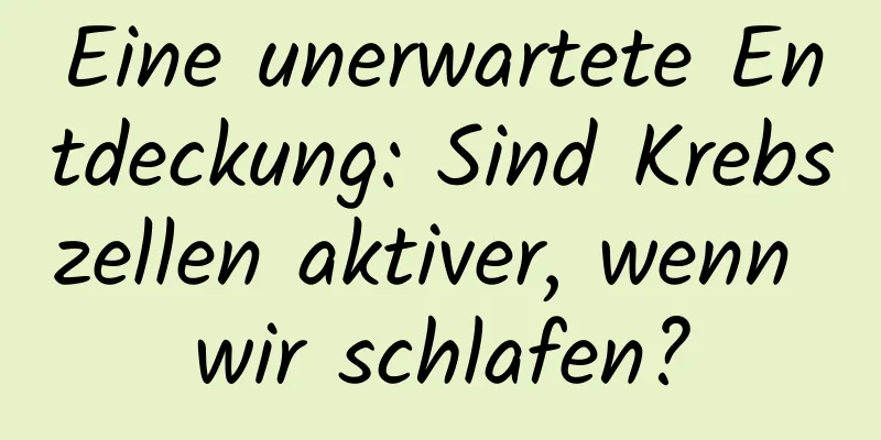 Eine unerwartete Entdeckung: Sind Krebszellen aktiver, wenn wir schlafen?