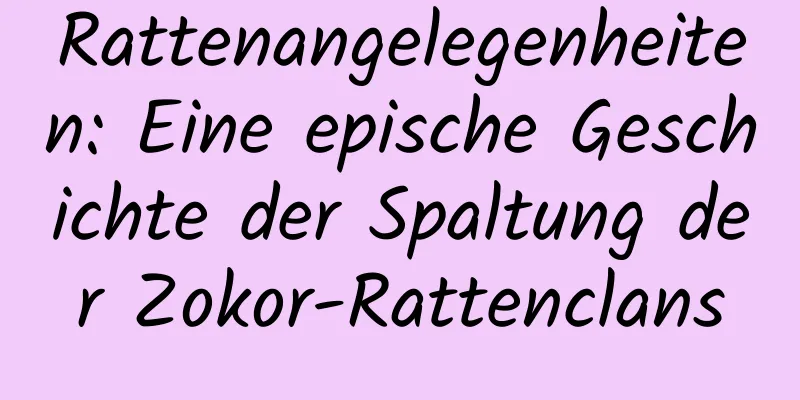 Rattenangelegenheiten: Eine epische Geschichte der Spaltung der Zokor-Rattenclans