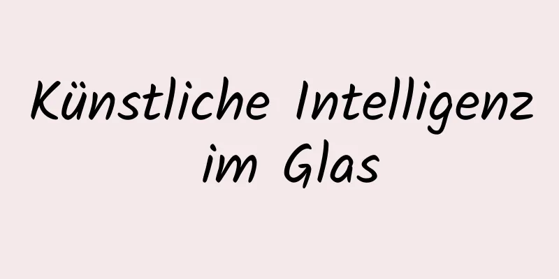 Künstliche Intelligenz im Glas