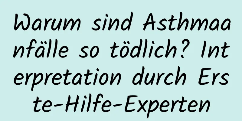 Warum sind Asthmaanfälle so tödlich? Interpretation durch Erste-Hilfe-Experten