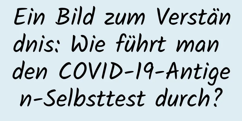 Ein Bild zum Verständnis: Wie führt man den COVID-19-Antigen-Selbsttest durch?