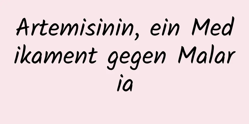 Artemisinin, ein Medikament gegen Malaria