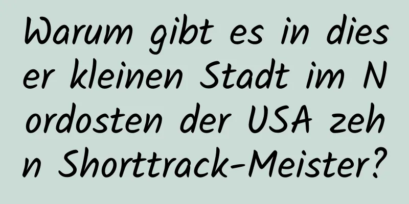Warum gibt es in dieser kleinen Stadt im Nordosten der USA zehn Shorttrack-Meister?